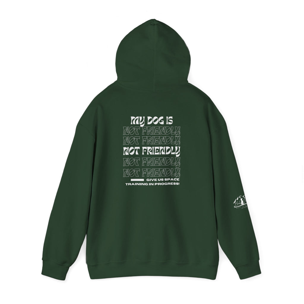 Dog In Training, Not Friendly Hooded Sweatshirt