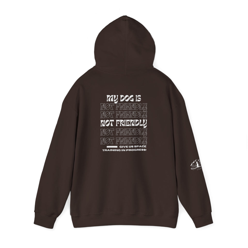 Dog In Training, Not Friendly Hooded Sweatshirt