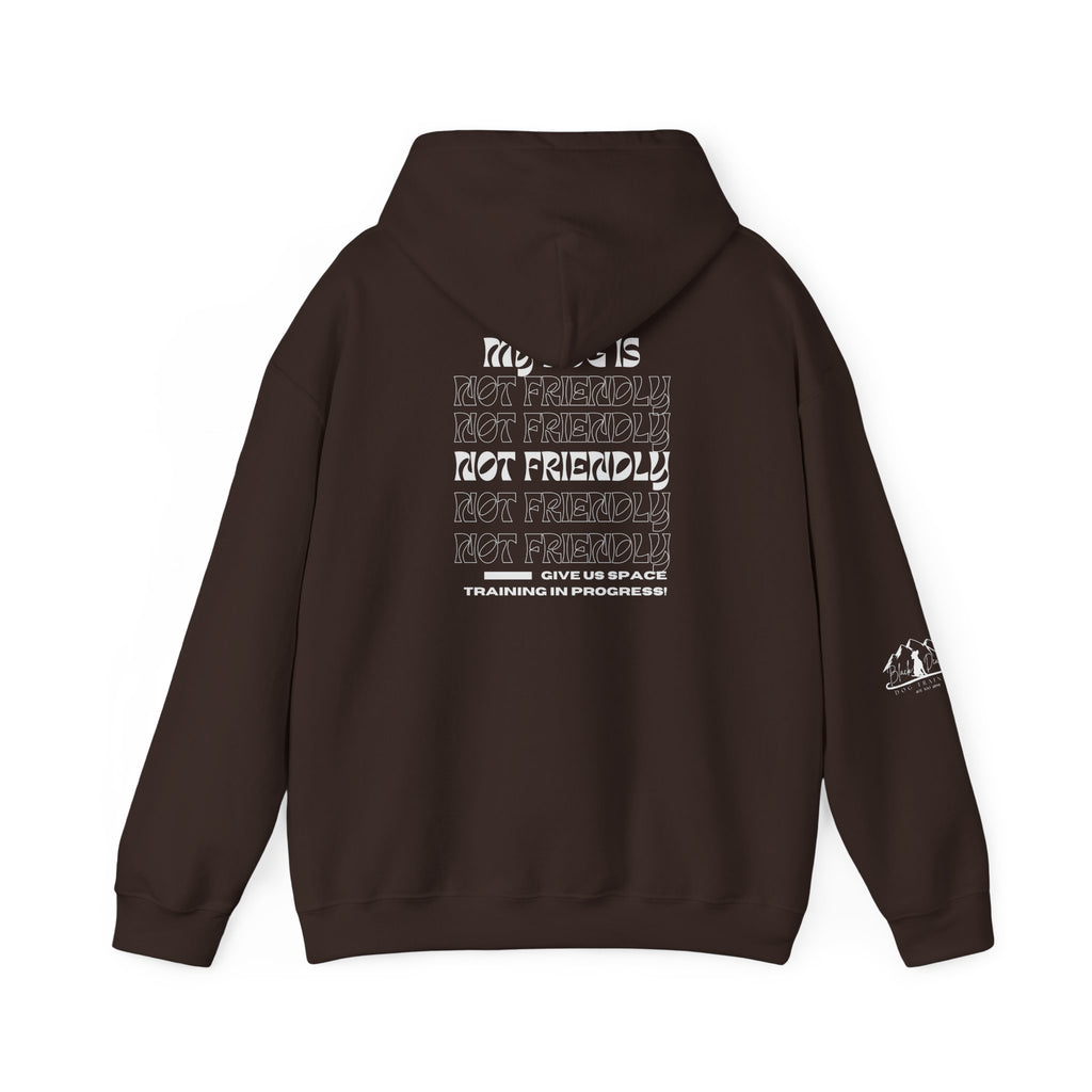Dog In Training, Not Friendly Hooded Sweatshirt