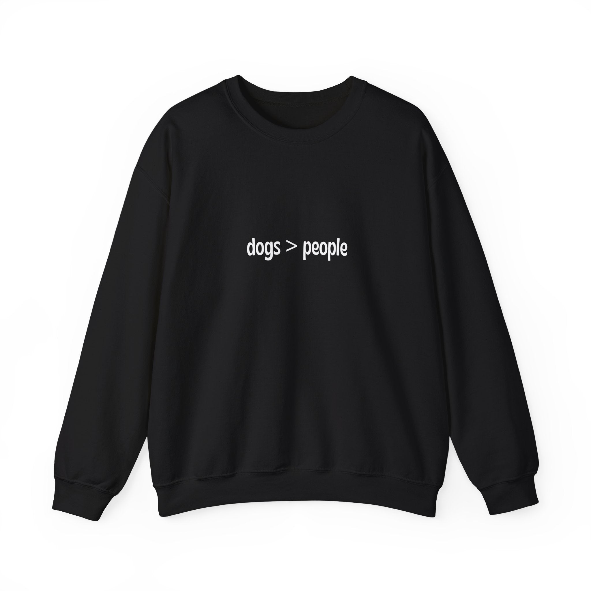 dogs > people Crewneck Sweatshirt