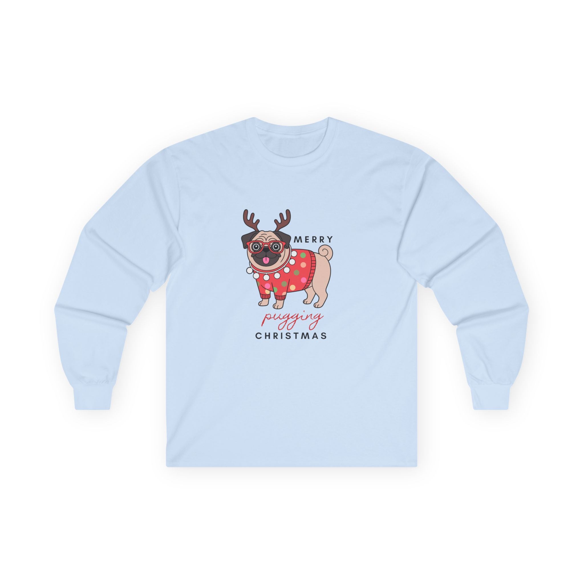Merry Pugging Christmas Long Sleeve