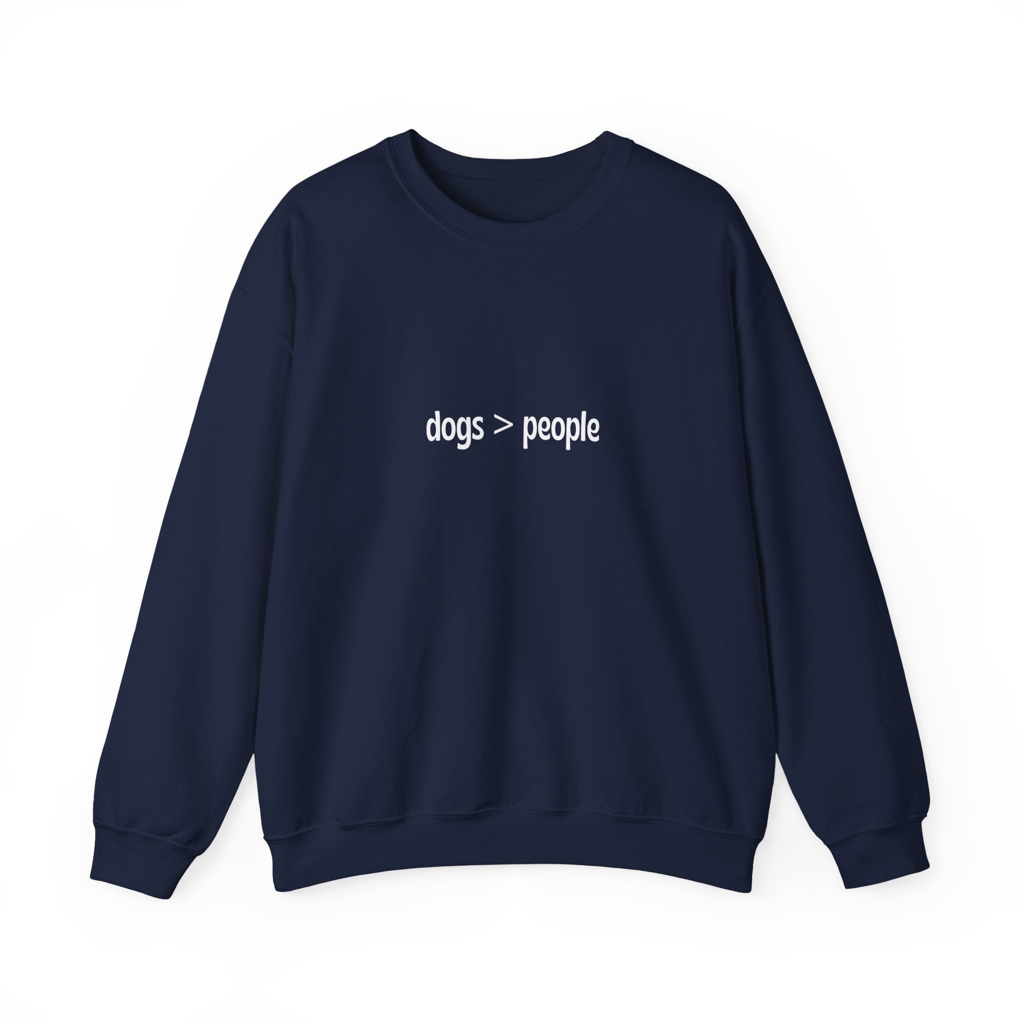 dogs > people Crewneck Sweatshirt