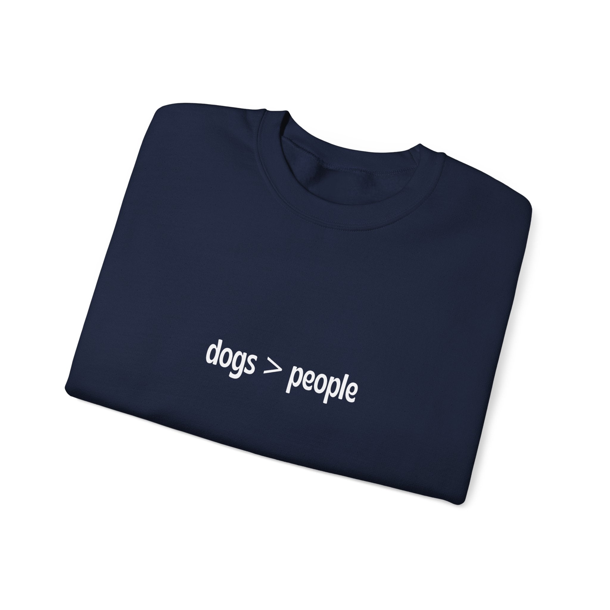 dogs > people Crewneck Sweatshirt