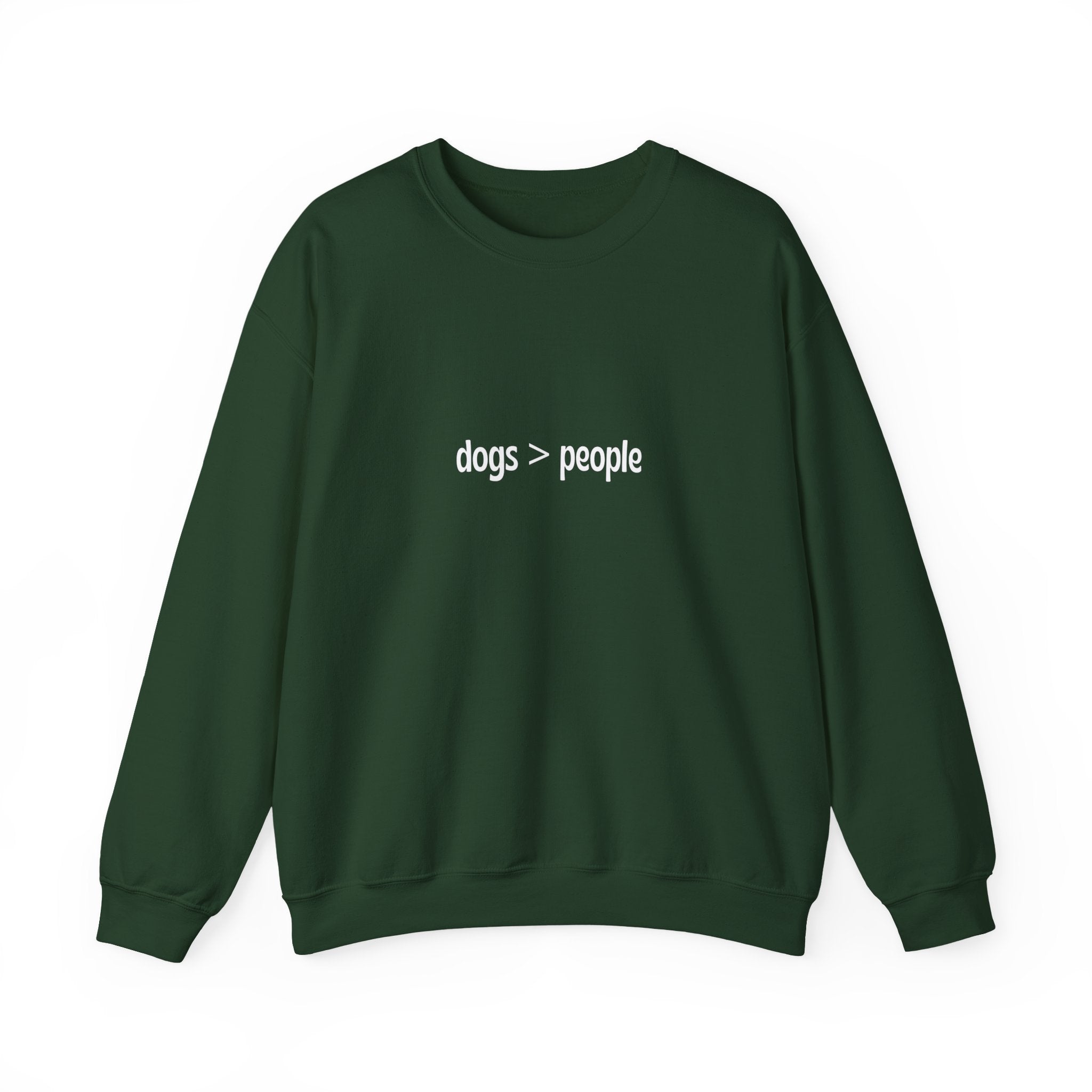 dogs > people Crewneck Sweatshirt