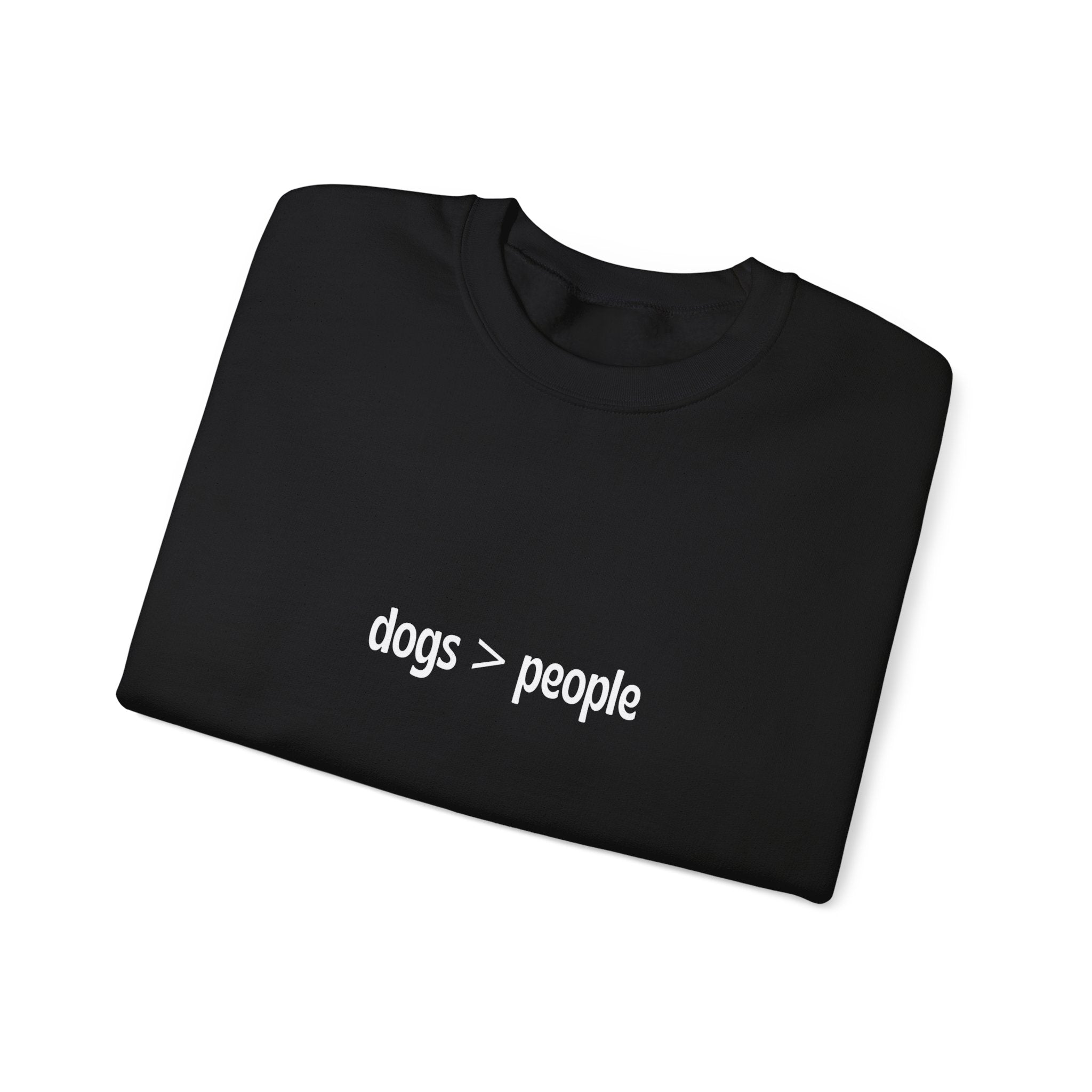dogs > people Crewneck Sweatshirt