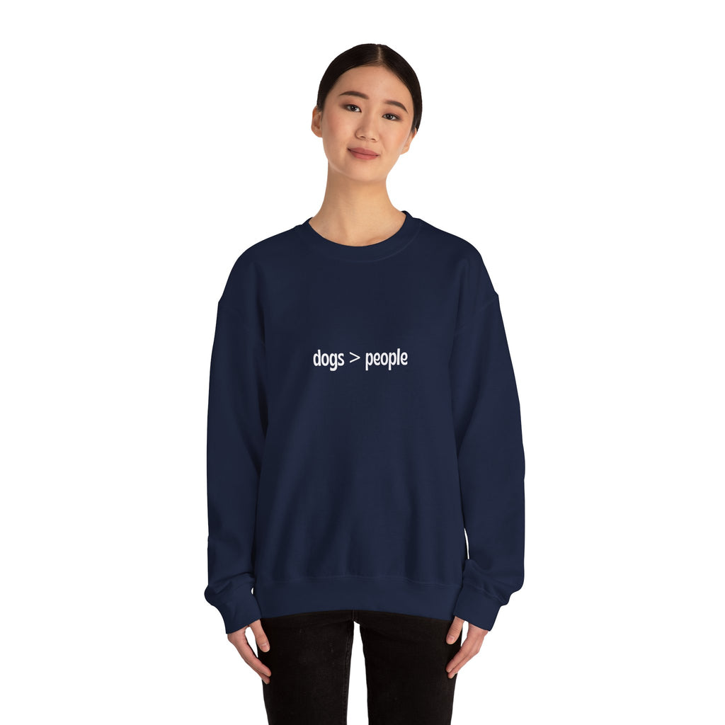 dogs > people Crewneck Sweatshirt