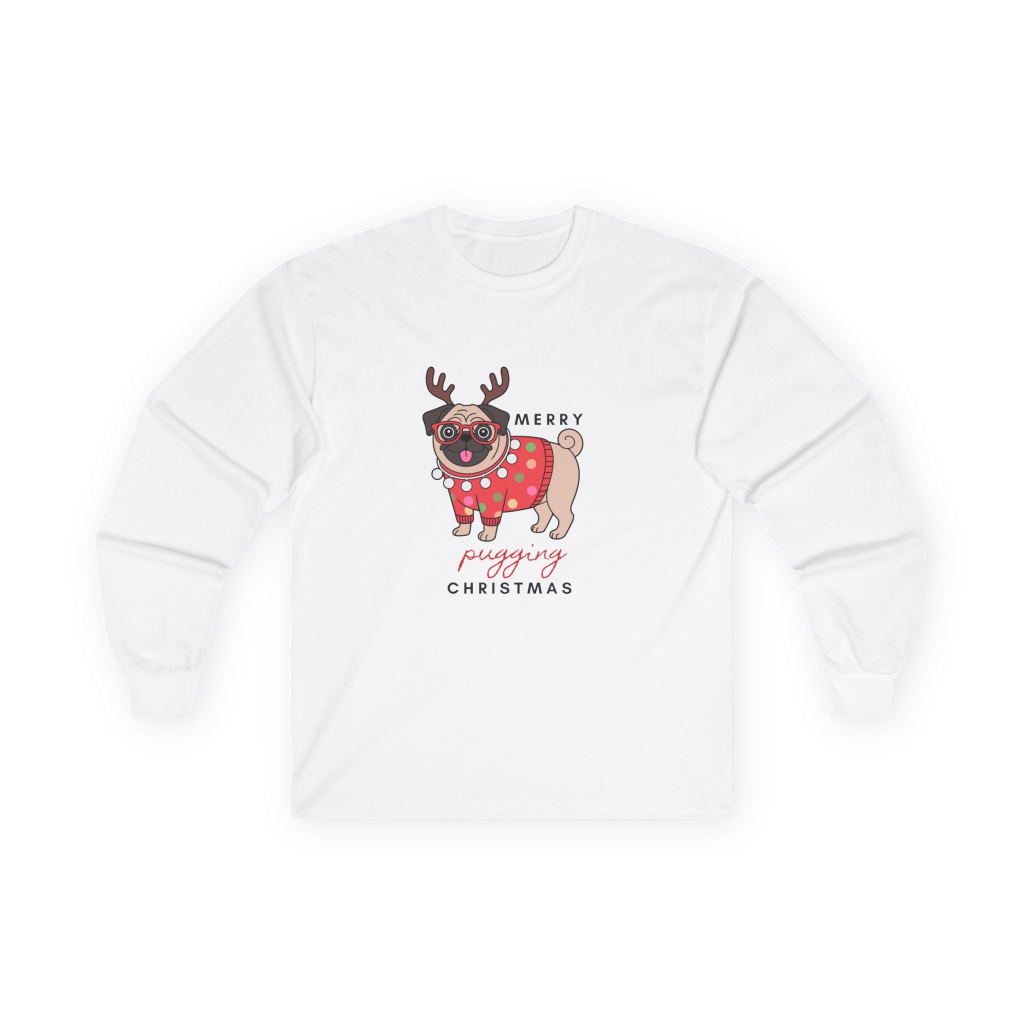 Merry Pugging Christmas Long Sleeve