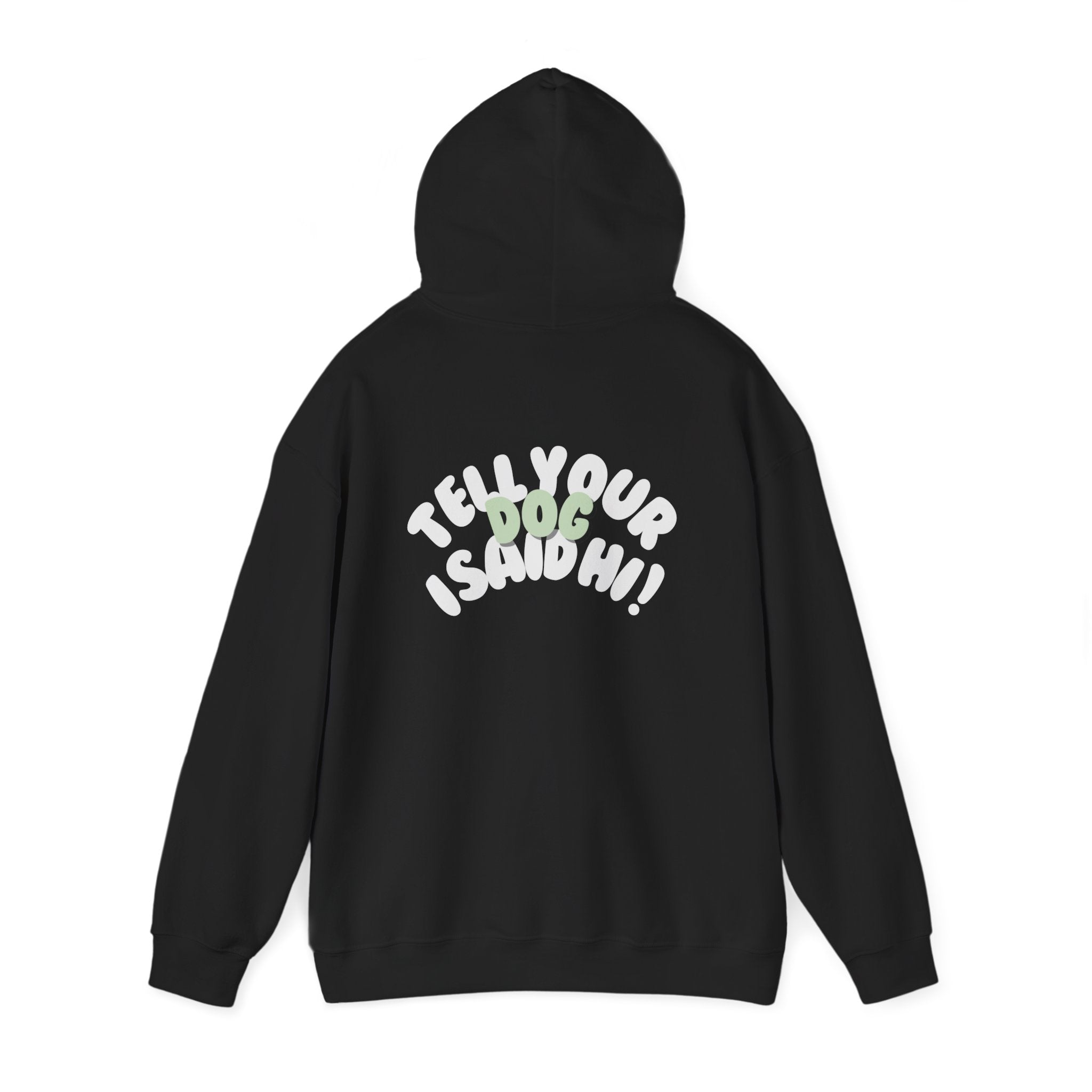 White Logo, Tell Your Dog I said hi! Back