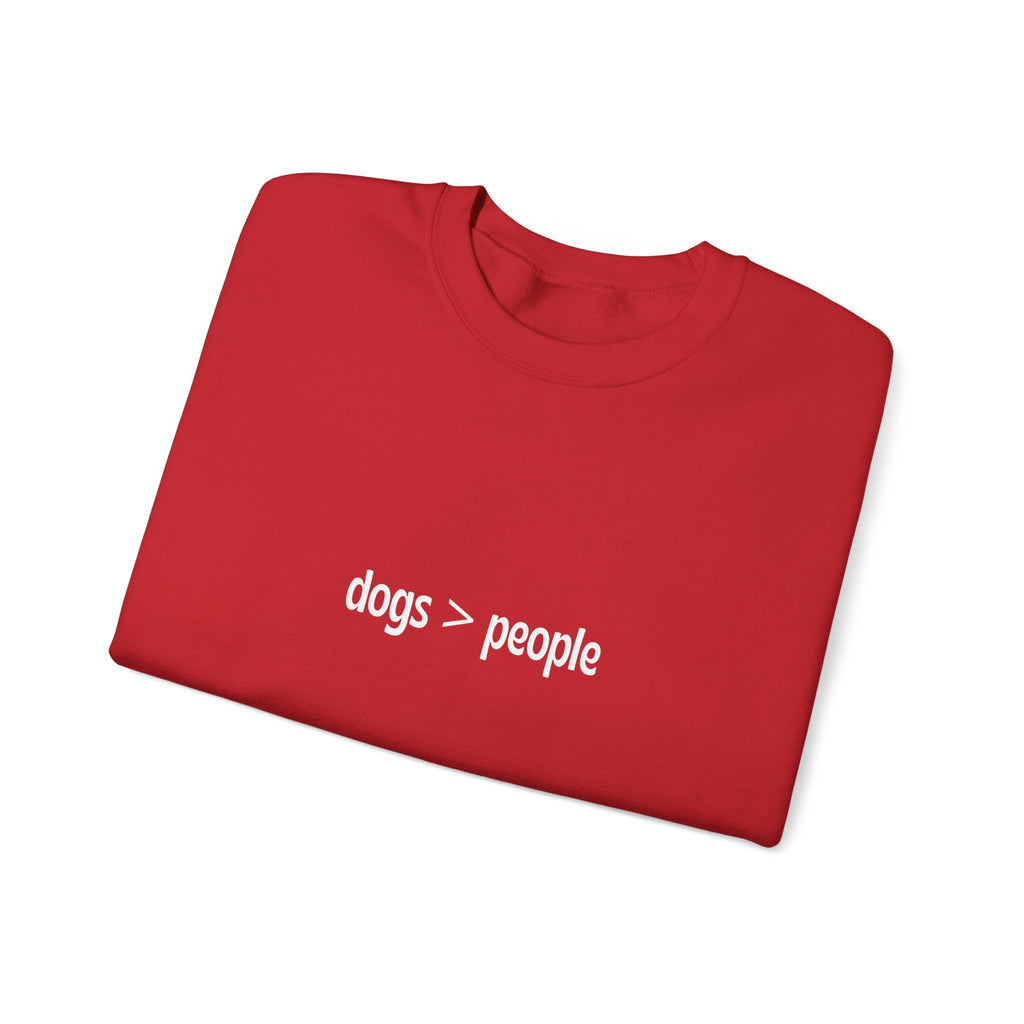 dogs > people Crewneck Sweatshirt