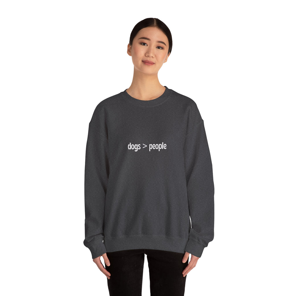 dogs > people Crewneck Sweatshirt