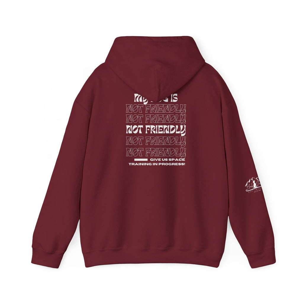 Dog In Training, Not Friendly Hooded Sweatshirt