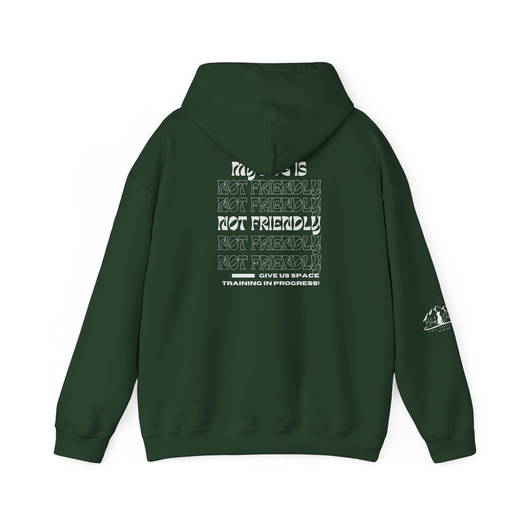Dog In Training, Not Friendly Hooded Sweatshirt